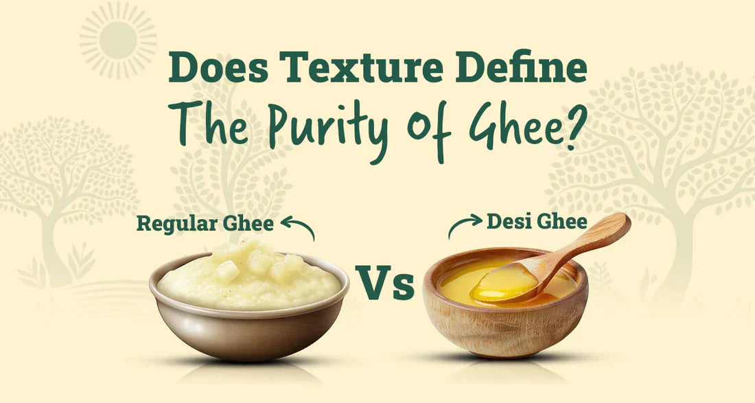 The Art of Selecting Premium Ghee: A Texture Guide